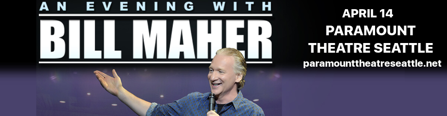 Bill Maher at Paramount Theatre Seattle
