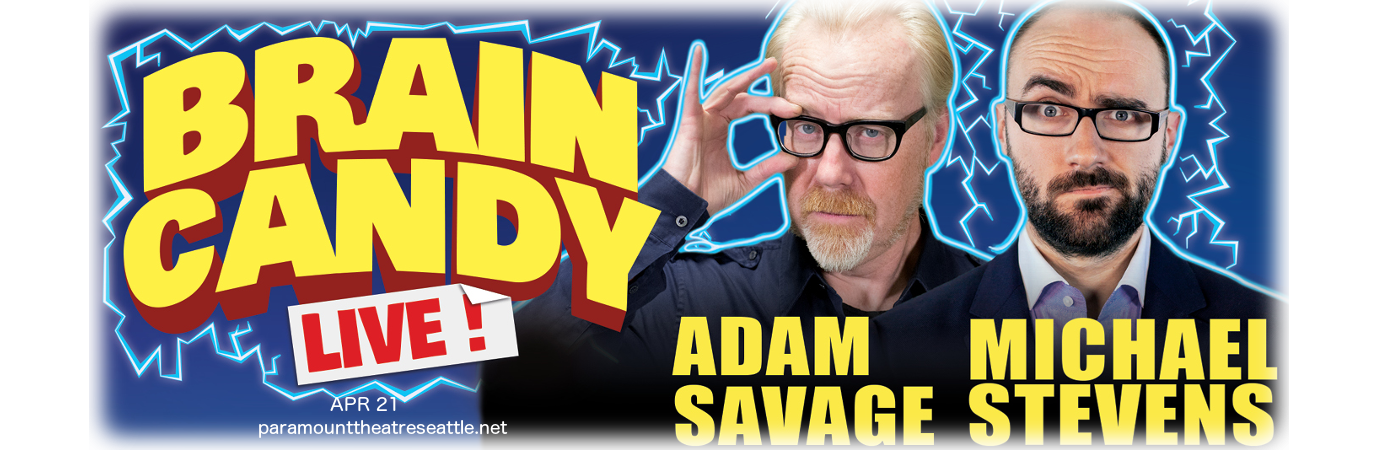 The Brain Candy Live Tour: Adam Savage & Michael Stevens at Paramount Theatre Seattle tickets The Brain Candy Live Tour: Adam Savage & Michael Stevens at Paramount Theatre Seattle