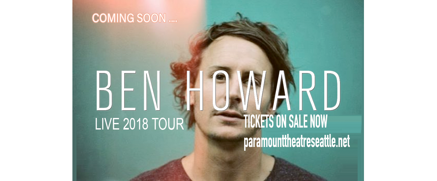 Ben Howard at Paramount Theatre Seattle tickets Ben Howard at Paramount Theatre Seattle