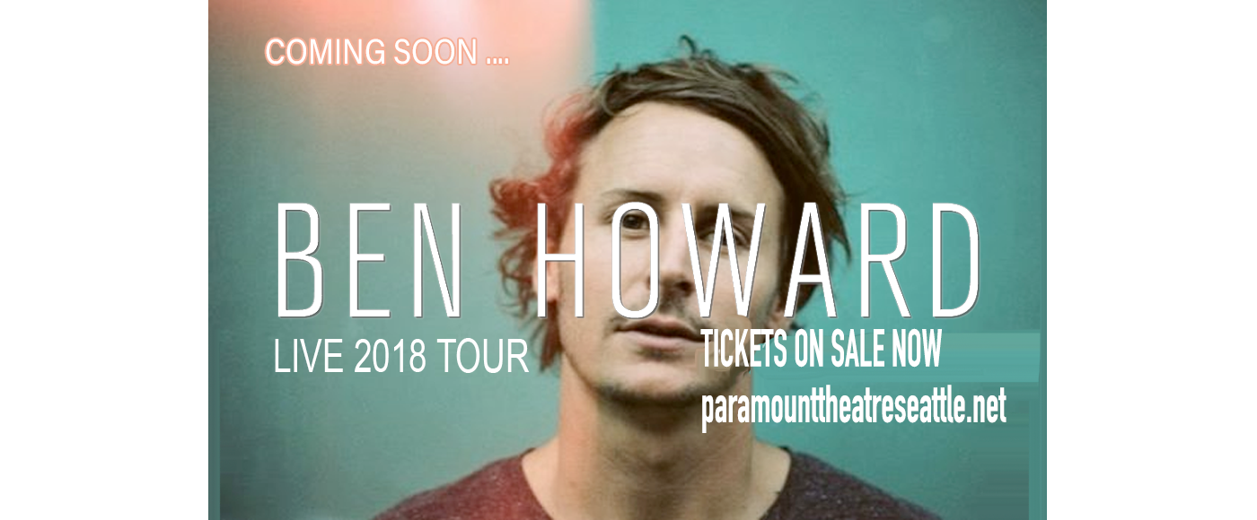 Ben Howard at Paramount Theatre Seattle