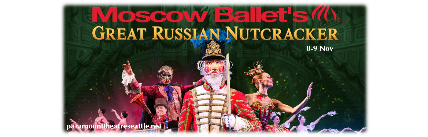 Moscow Ballet's Great Russian Nutcracker at Paramount Theatre Seattle