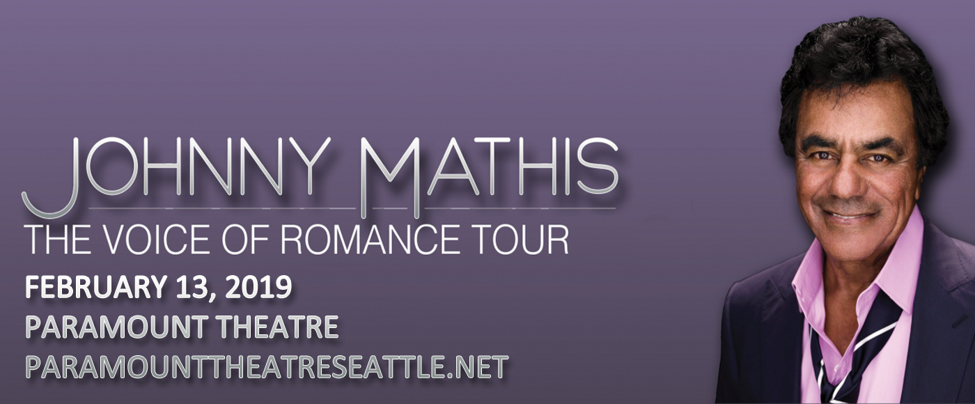 Johnny Mathis at Paramount Theatre Seattle tickets Johnny Mathis at Paramount Theatre Seattle