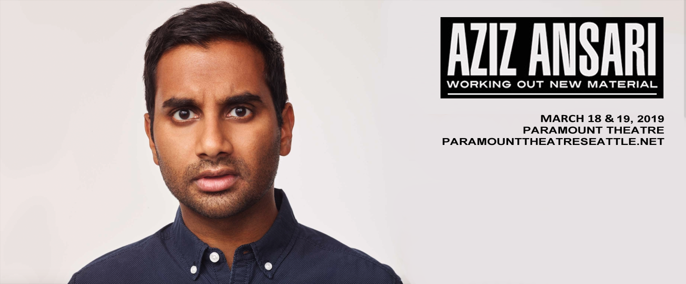 Aziz Ansari at Paramount Theatre Seattle tickets Aziz Ansari at Paramount Theatre Seattle