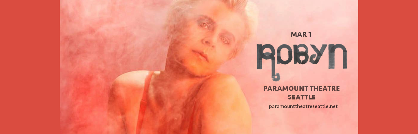 Robyn at Paramount Theatre Seattle tickets Robyn at Paramount Theatre Seattle