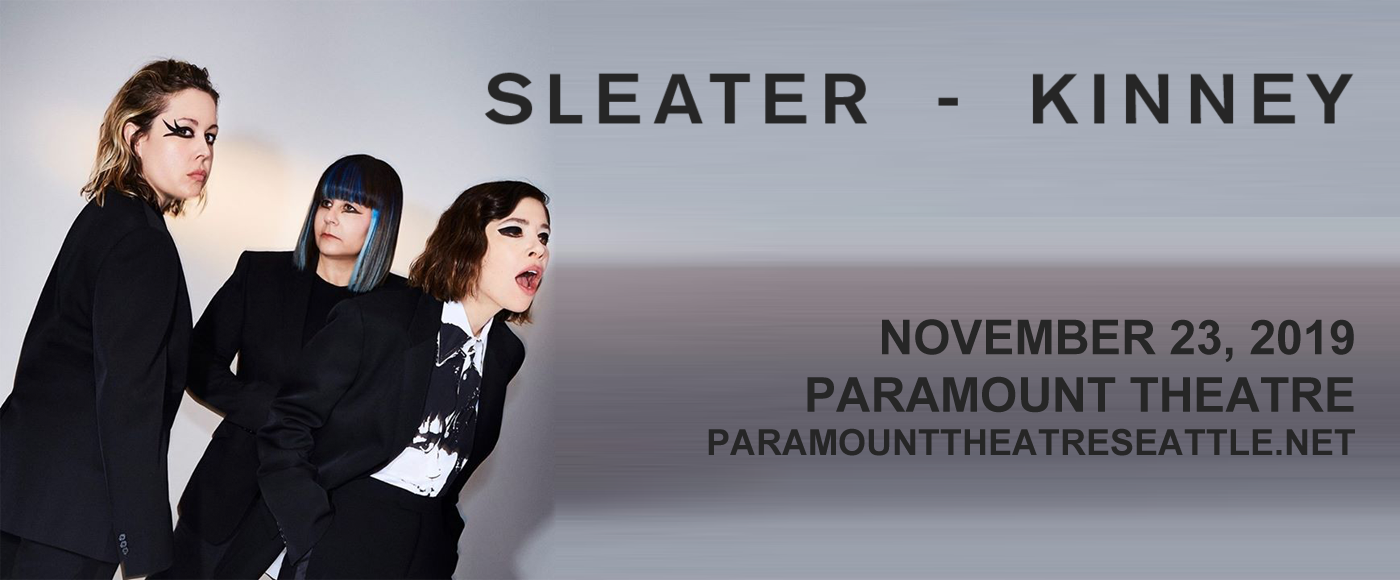 Sleater-Kinney at Paramount Theatre Seattle tickets Sleater-Kinney at Paramount Theatre Seattle