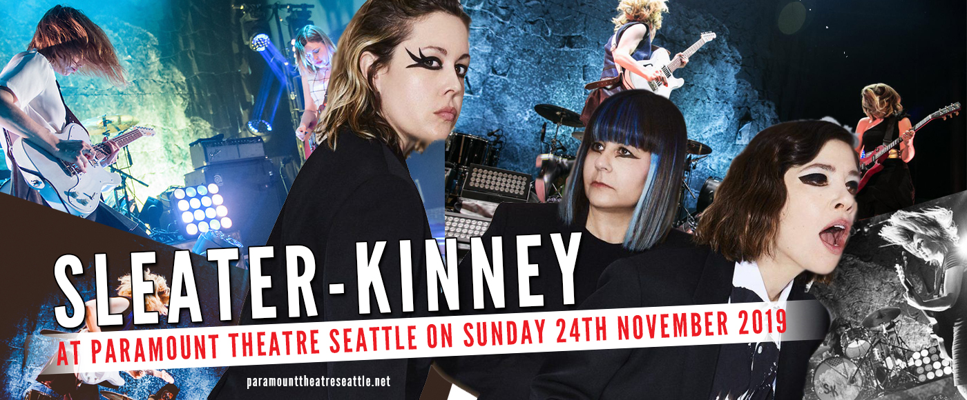 Sleater-Kinney at Paramount Theatre Seattle tickets Sleater-Kinney at Paramount Theatre Seattle