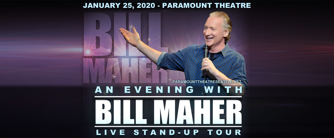 Bill Maher at Paramount Theatre Seattle tickets Bill Maher at Paramount Theatre Seattle