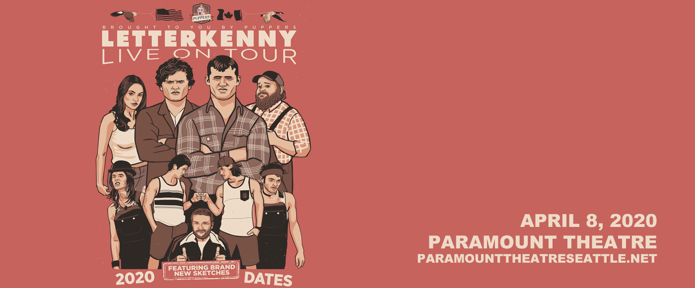 Letterkenny Live at Paramount Theatre Seattle tickets Letterkenny Live at Paramount Theatre Seattle