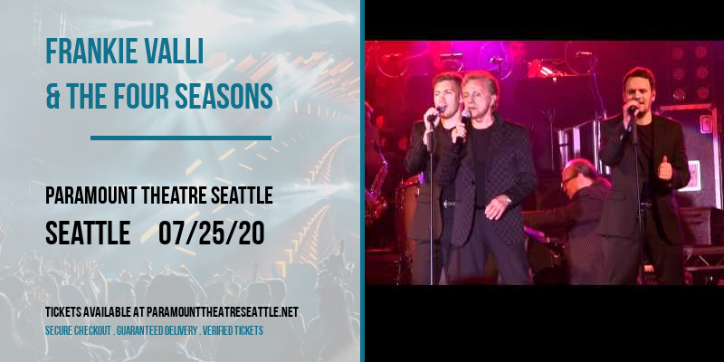 Frankie Valli & The Four Seasons at Paramount Theatre Seattle tickets Frankie Valli & The Four Seasons at Paramount Theatre Seattle