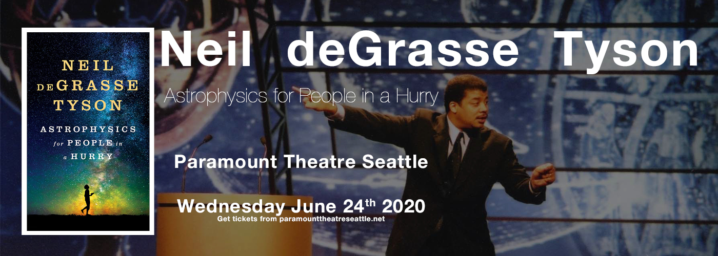 Neil deGrasse Tyson: Astrophysics for People in a Hurry [CANCELLED] at Paramount Theatre Seattle