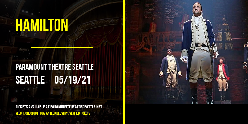 Hamilton at Paramount Theatre Seattle tickets Hamilton at Paramount Theatre Seattle