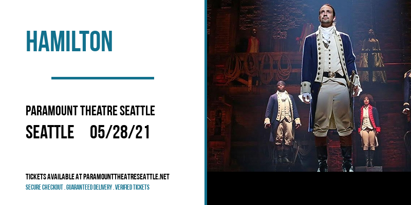 Hamilton at Paramount Theatre Seattle tickets Hamilton at Paramount Theatre Seattle