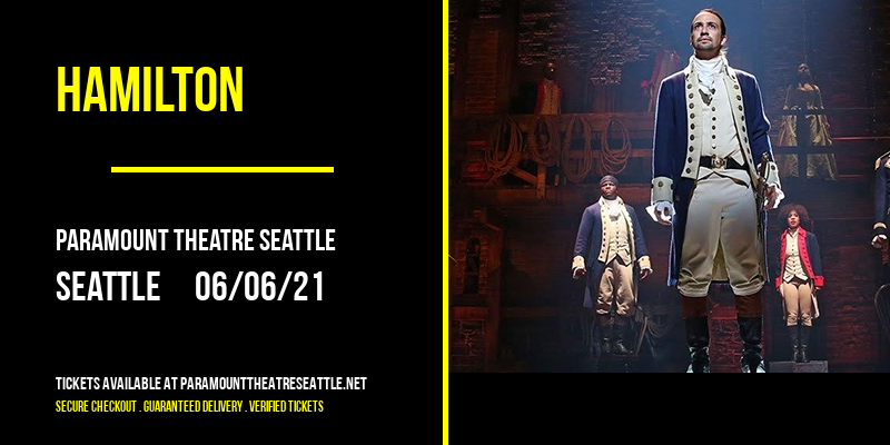 Hamilton at Paramount Theatre Seattle