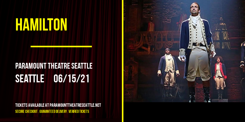 Hamilton at Paramount Theatre Seattle tickets Hamilton at Paramount Theatre Seattle