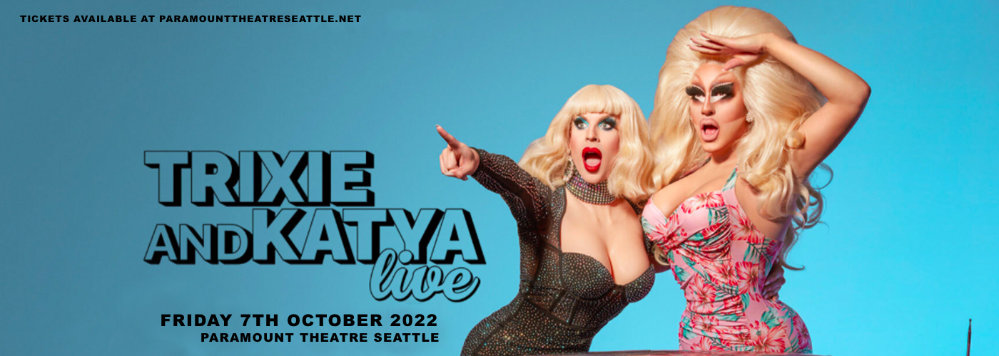 Trixie & Katya at Paramount Theatre Seattle tickets Trixie & Katya at Paramount Theatre Seattle