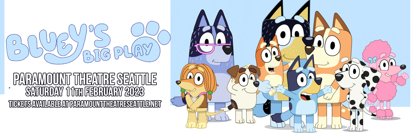 Bluey's Big Play at Paramount Theatre Seattle tickets Bluey's Big Play at Paramount Theatre Seattle