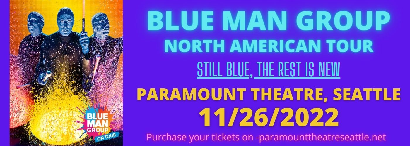 Blue Man Group at Paramount Theatre Seattle