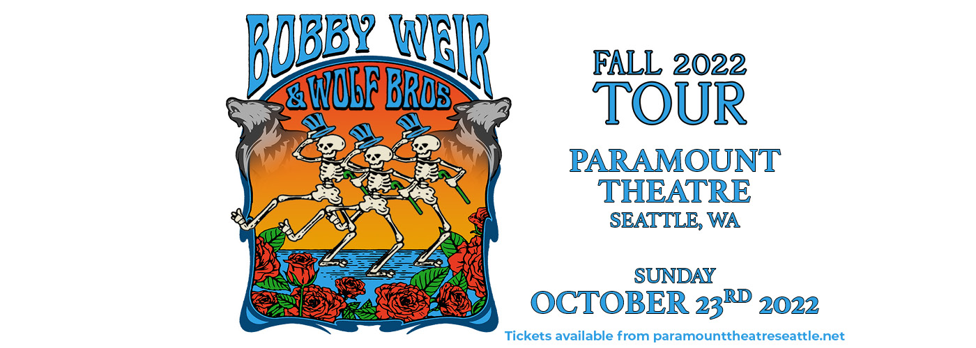 Bob Weir and Wolf Bros: Fall 2022 Tour with Barry Sless at Paramount Theatre Seattle tickets Bob Weir and Wolf Bros: Fall 2022 Tour with Barry Sless at Paramount Theatre Seattle