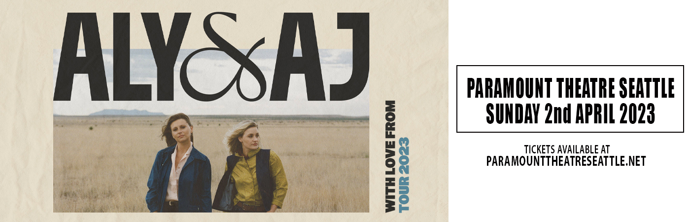 Aly & AJ at Paramount Theatre Seattle tickets Aly & AJ at Paramount Theatre Seattle