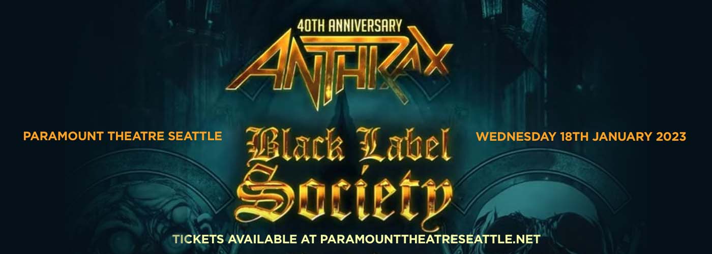 Anthrax & Black Label Society at Paramount Theatre Seattle tickets Anthrax & Black Label Society at Paramount Theatre Seattle