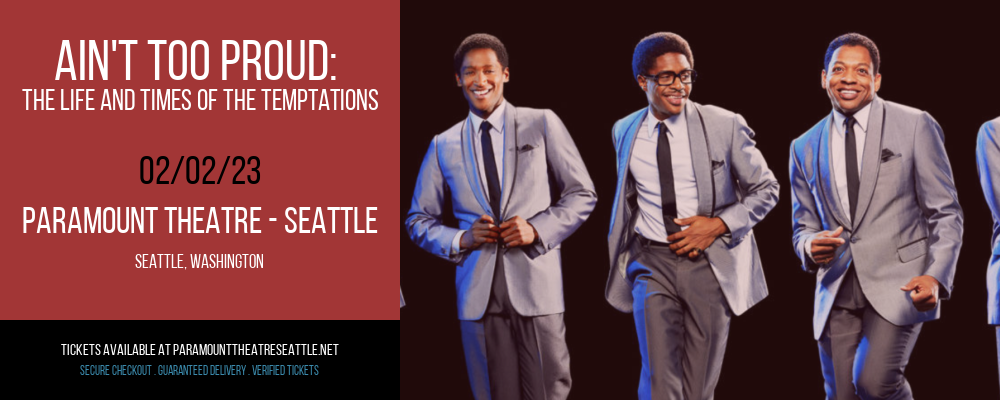 Ain't Too Proud: The Life and Times of The Temptations at Paramount Theatre Seattle