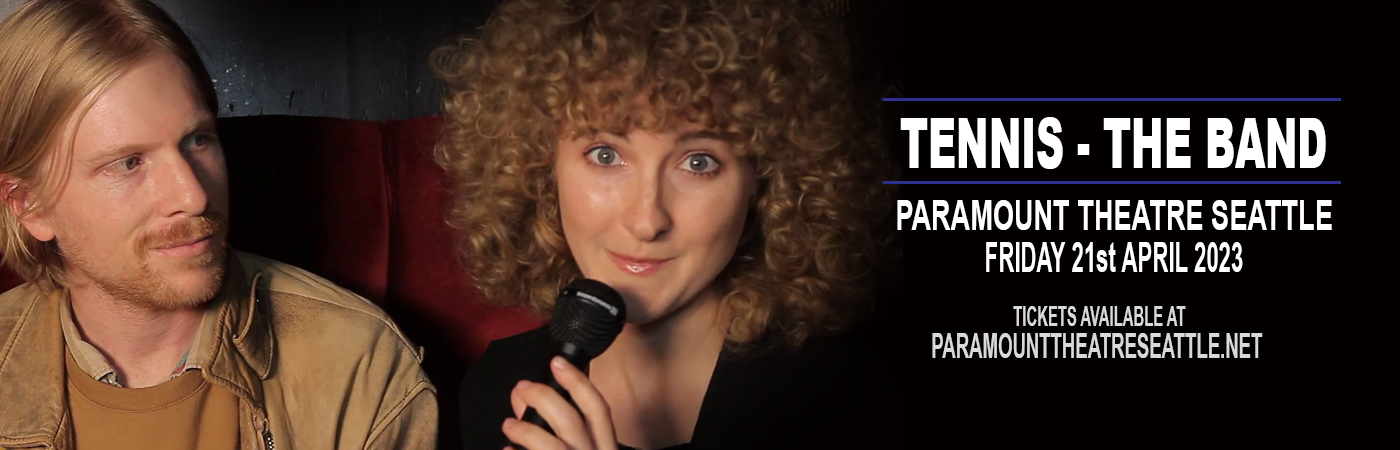Tennis - The Band Tickets | 21st April | Paramount Theatre Seattle