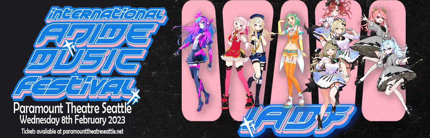 International Anime Music Festival [CANCELLED] at Paramount Theatre Seattle