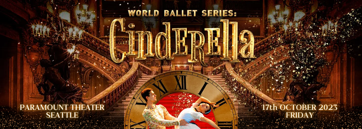 World Ballet Series: Cinderella at Paramount Theatre Seattle tickets World Ballet Series: Cinderella at Paramount Theatre Seattle