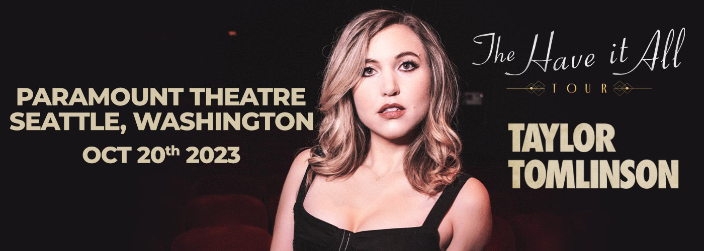 Taylor Tomlinson at Paramount Theatre Seattle tickets Taylor Tomlinson at Paramount Theatre Seattle