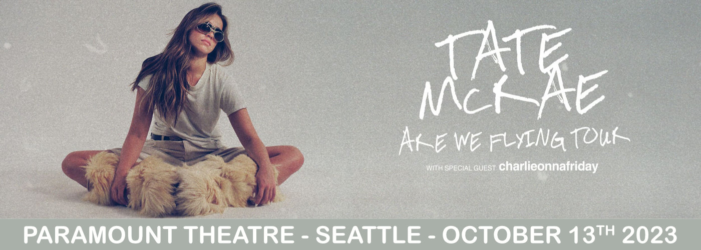Tate McRae at Paramount Theatre Seattle tickets Tate McRae at Paramount Theatre Seattle