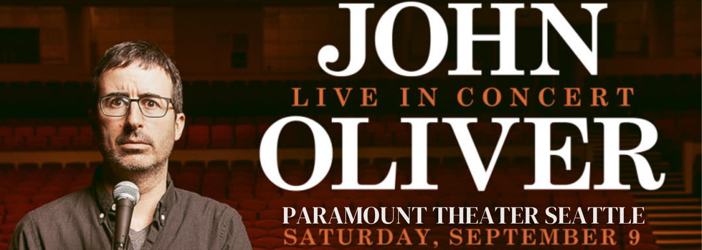 John Oliver Tickets 9th September Paramount Theatre Seattle