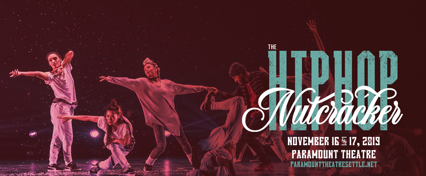 The Hip Hop Nutcracker Tickets 16th November Paramount Theatre Seattle