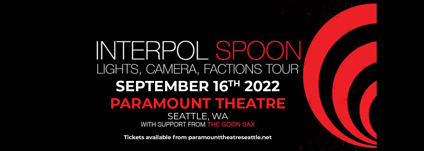 Interpol: Lights, Camera, Factions Tour with Spoon & The Goon Sax at Paramount Theatre Seattle