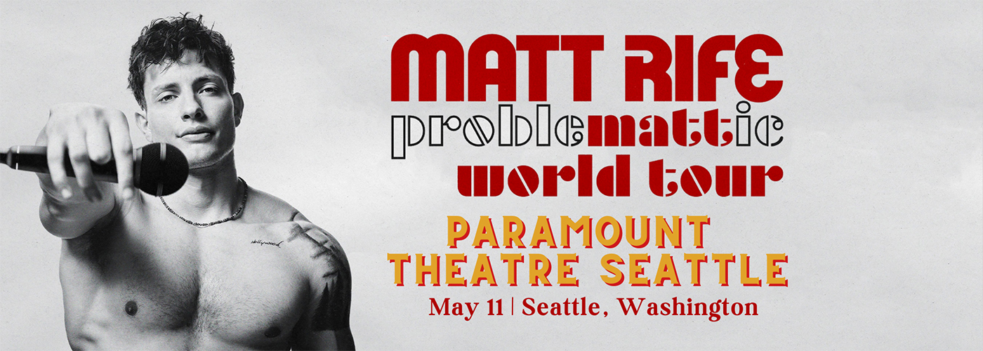 Matt Rife Tickets 11th May Paramount Theatre Seattle