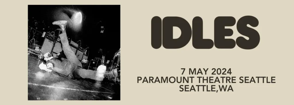 Idles at Paramount Theatre