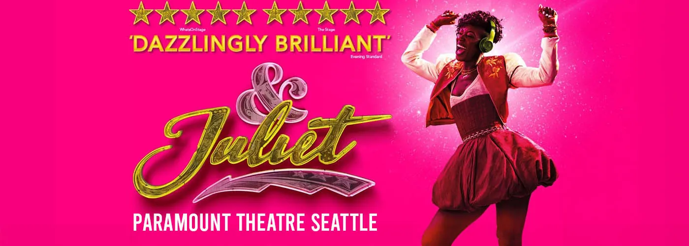 and Juliet at Paramount Theatre Seattle