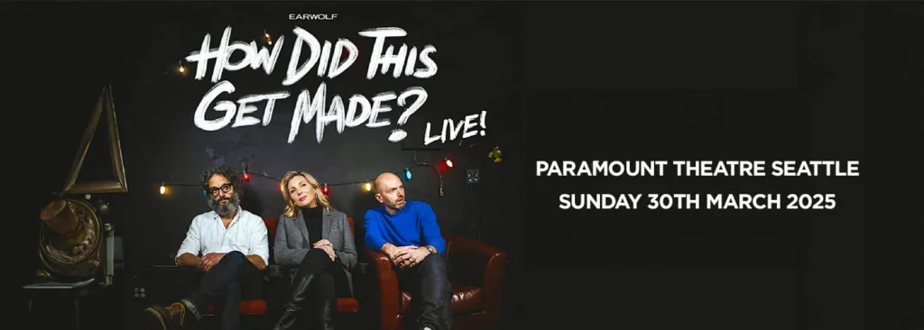 How Did This Get Made? at Paramount Theatre