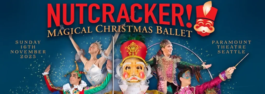 Nutcracker! Magical Christmas Ballet at Paramount Theatre