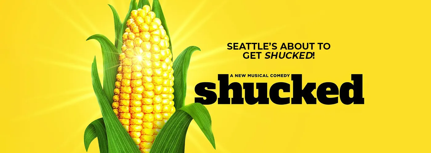 Shucked at Paramount Theatre Seattle
