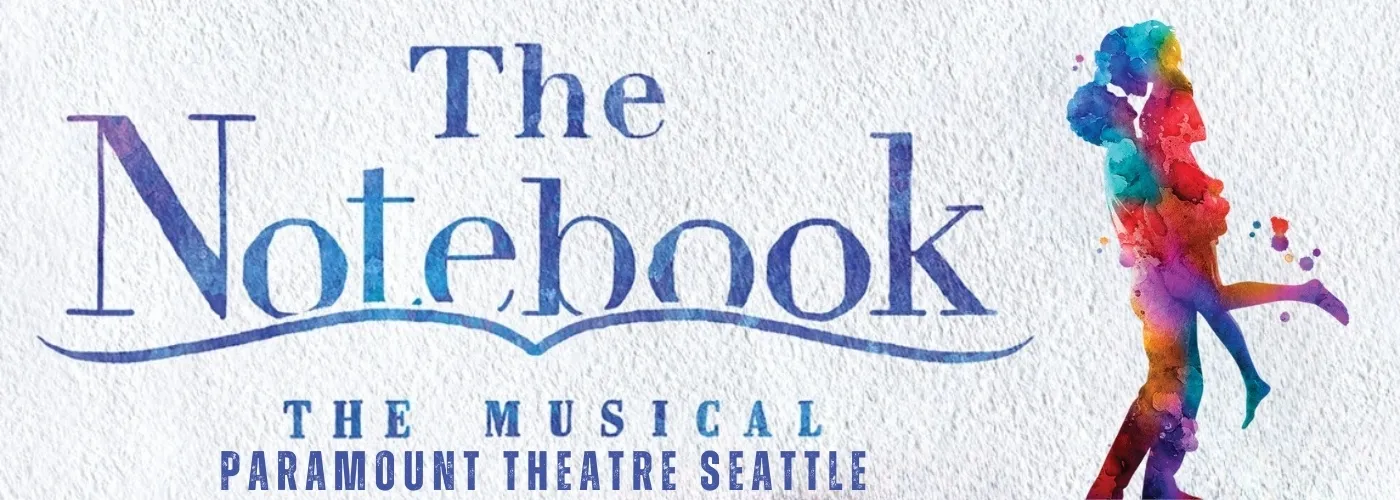 The Notebook Musical at Paramount Theatre Seattle