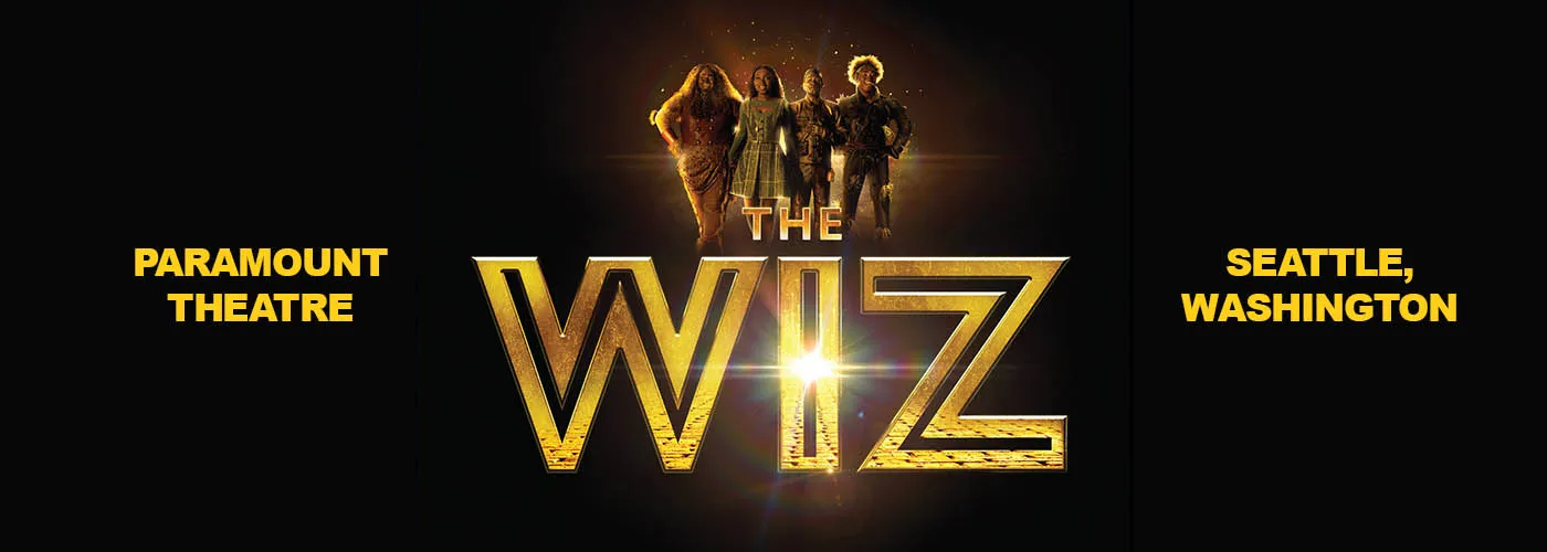 The Wiz at Paramount Theatre Seattle