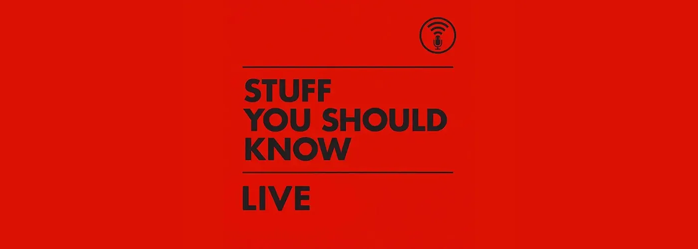 Stuff You Should Know Live